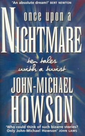 Once Upon A Nightmare by John-Michael Howson