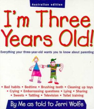 I'm Three Years Old! by Jerri Wolfe