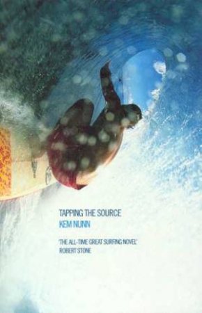 Tapping The Source by Kem Nunn