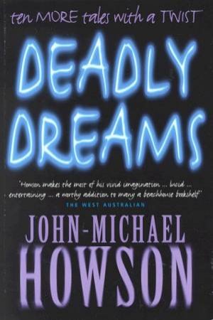 Deadly Dreams by John-Michael Howson