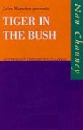 Australian Children's Classics: Tiger In The Bush by Nan Chauncy