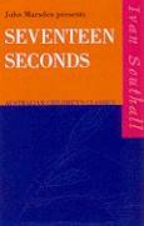 Australian Children's Classics: Seventeen Seconds by Ivan Southall