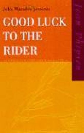 Australian Children's Classics: Good Luck To The Rider by Joan Phipson