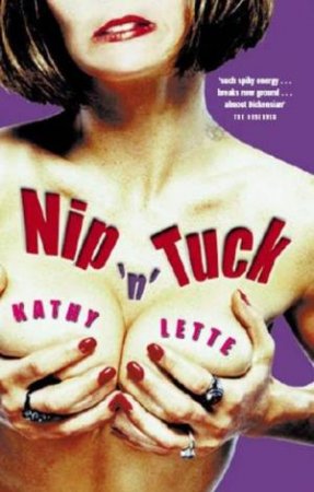 Nip 'N' Tuck by Kathy Lette