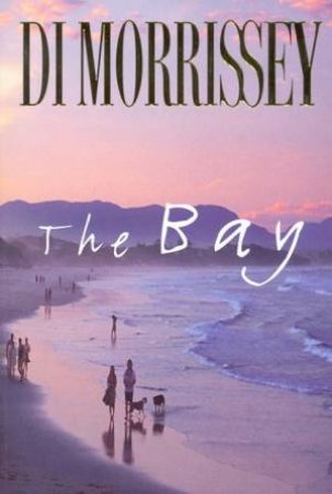 The Bay by Di Morrissey