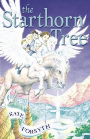 The Starthorn Tree by Kate Forsyth