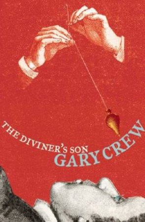 The Diviner's Son by Gary Crew