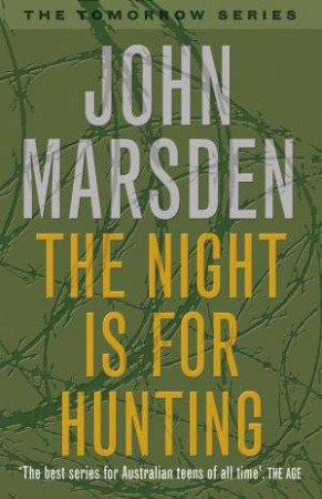 The Night Is For Hunting - Anniversary Edition by John Marsden