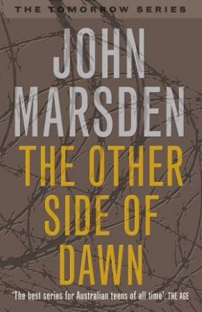 The Other Side Of Dawn - Anniversary Edition by John Marsden