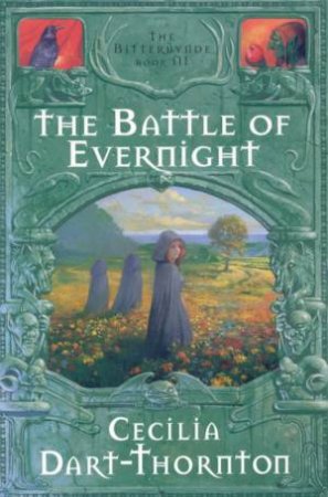 The Battle Of Evernight by Cecilia Dart-Thornton