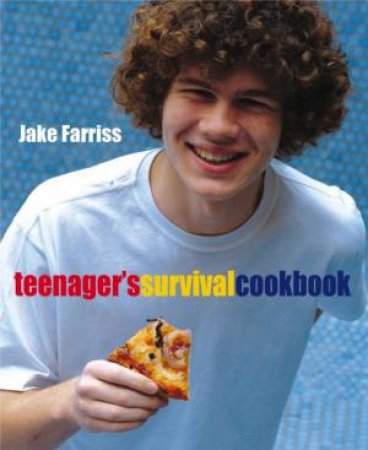 Teenager's Survival Cookbook by Jake Farriss