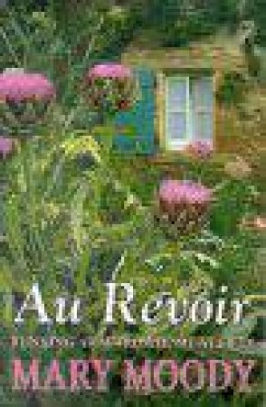 Au Revoir by Mary Moody