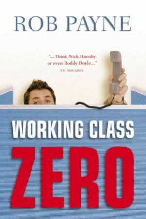 Working Class Zero by Rob Payne