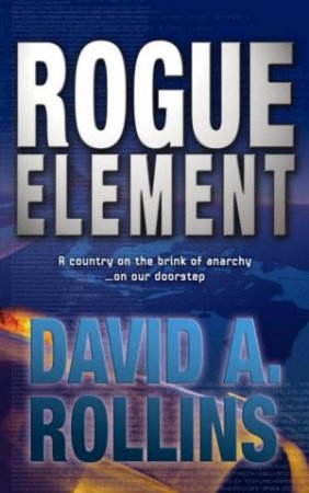 Rogue Element by David A Rollins