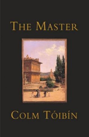 The Master by Colm Toibin