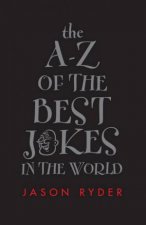 The AZ Of The Best Jokes In The World