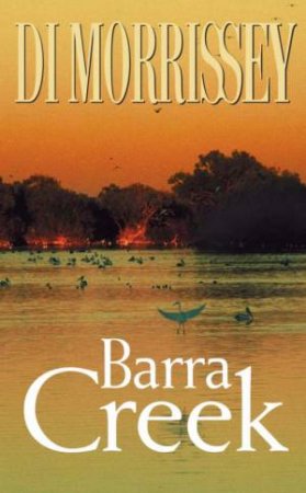 Barra Creek by Di Morrissey