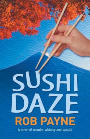 Sushi Daze by Rob Payne