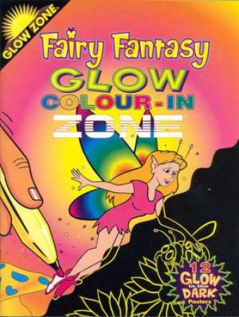 Glow Zone Fairy Fantasy Colour-In by Various