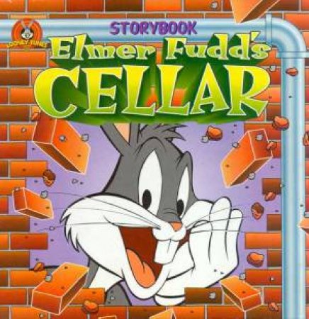 Looney Tunes: Elmer Fudd's Cellar Storybook by Various