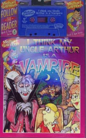 Read Along: Uncle Arthur Is A Vampire - Book & Tape by Michael Salmon