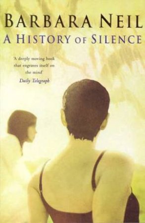 History Of Silence by Barbara Neil