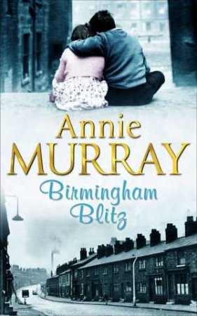 Birmingham Blitz by Murray, Annie