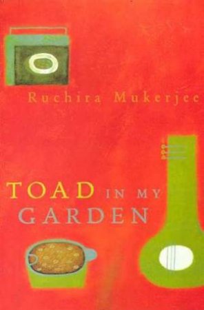 Toad In My Garden by Ruchira Mukerjee