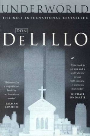 Underworld by Don DeLillo