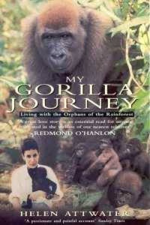 My Gorilla Journey by Helen Attwater