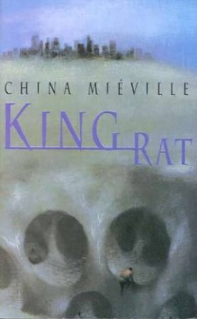 King Rat by China Mieville