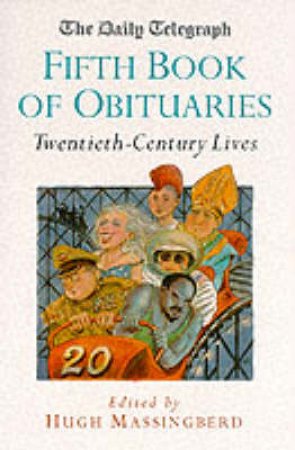 Daily Telegraph Book Of Obituaries: 20th Century Lives by Hugh Massingberd