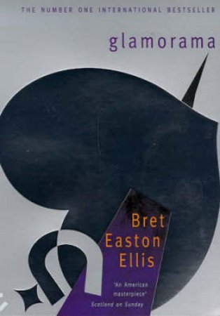 Glamorama by Bret Easton Ellis