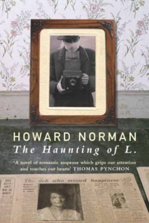 The Haunting Of L. by Howard Norman