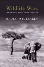 Wildlife Wars My Battle To Save Kenyas Elephants