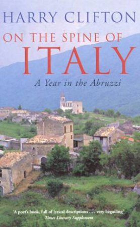 On The Spine Of Italy by Harry Clifton