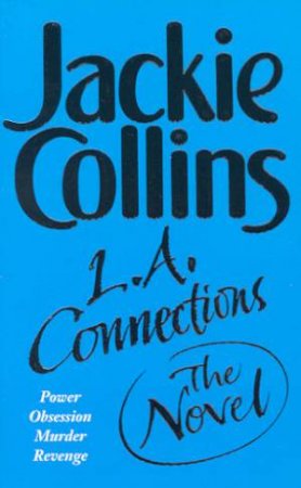 L.A. Connections: The Novel by Jackie Collins