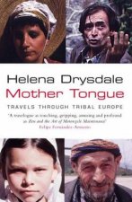 Mother Tongues Travels Through Tribal Europe