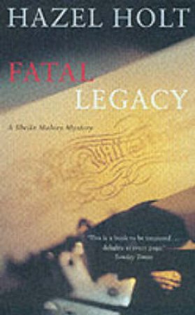 A Sheila Malory Mystery: Fatal Legacy by Hazel Holt