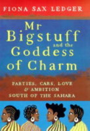 Mr Bigstuff & Goddess Of Charm by Fiona Ledger