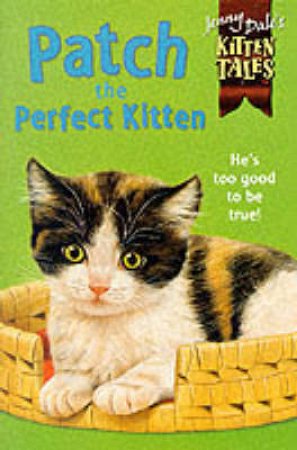 Patch The Perfect Kitten by Jenny Dale