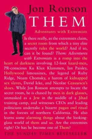 Them: Adventures With Extremists by Jon Ronson