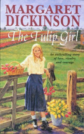 Tulip Girl by Margaret Dickinson