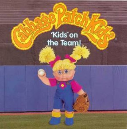 Cabbage Patch Kids: Kids On The Team by Various