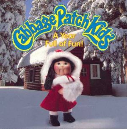 Cabbage Patch Kids: A Year Full Of Fun by Various