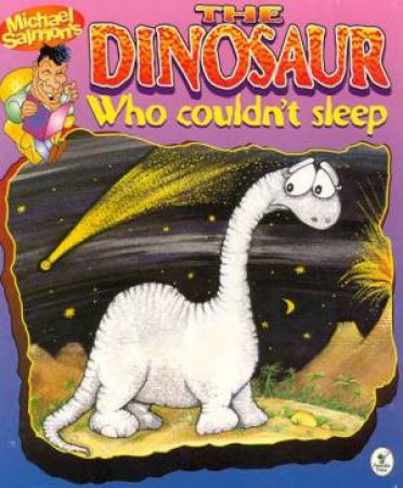 The Dinosaur Who Couldn't Sleep by Michael Salmon