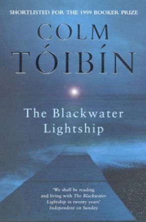 The Blackwater Lightship by Colm Toibin