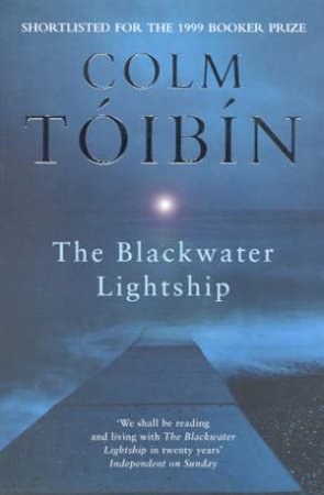 The Blackwater Lightship by Colm Toibin