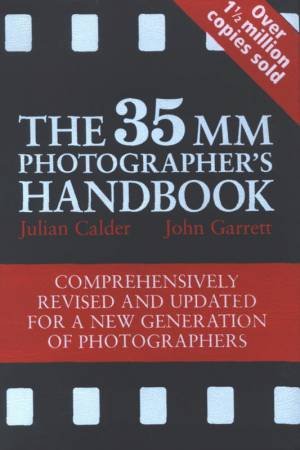 The 35mm Photographer's Handbook by Julian Calder & John Garrett