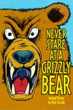 Never Stare At A Grizzly Bear